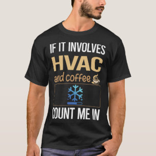 T-shirt S'il s'agit de café HVAC