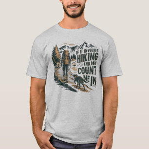 T-shirt S'il s'agit de randonnées, les chiens me comptent