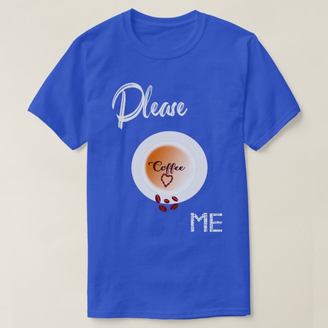 T-shirt S'il te plaît, café-moi (Design devant)