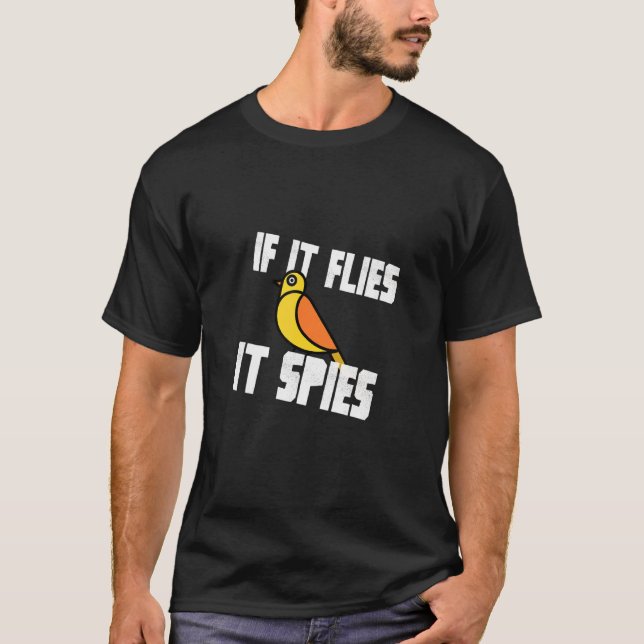 T-shirt S'Il Vole Il Espère Oiseaux Conspiration Gouvernem (Devant)