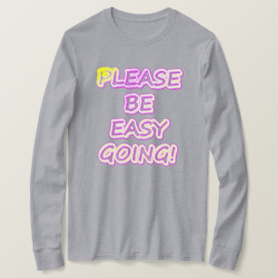 T-shirt "S'Il Vous Plaît, Allez-Y Facilement !" Un Design 