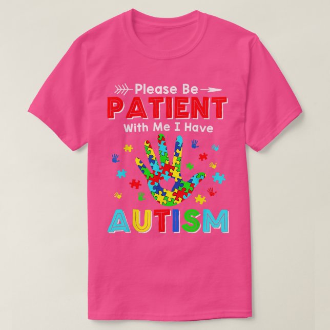 T-shirt S'Il Vous Plaît Être Patient Avec Moi J'Ai Autisme (Design devant)