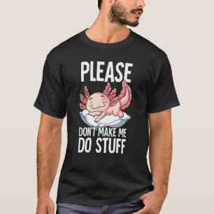 T-shirt S'Il Vous Plaît Ne Me Faites Pas Faire Des Choses