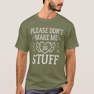 T-shirt S'il vous plaît, ne me faites pas faire des trucs