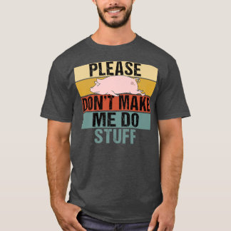 T-shirt S'il vous plaît ne m'obligez pas à faire des trucs