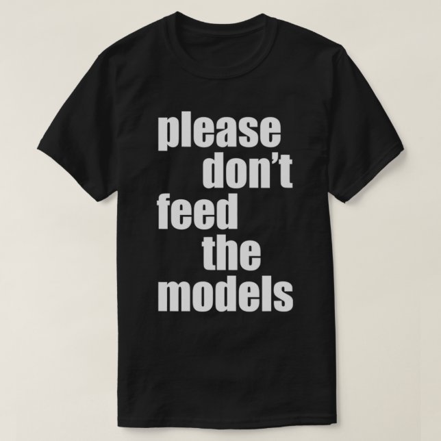 T-shirt S'il vous plaît ne pas nourrir les modèles maigres (Design devant)