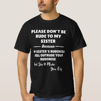 T-shirt S'il vous plaît ne soyez pas impoli envers ma sœur
