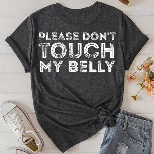T-shirt S'il vous plaît ne touchez pas mon ventre drôle di