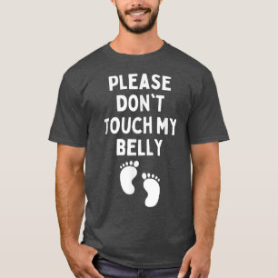 T-shirt S'il vous plaît ne touchez pas mon ventre drôle Ma