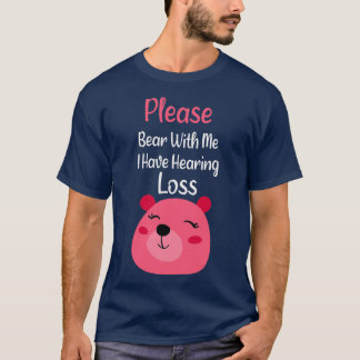 T-shirt S'il vous plaît Portez avec moi J'ai Perte auditiv