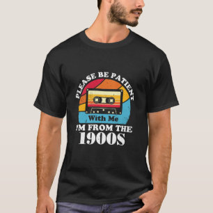 T-shirt S'il vous plaît, soyez patient avec moi Je viens d