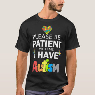 T-shirt S'Il Vous Plaît Soyez Patients Avec Moi J'Ai L'Aut