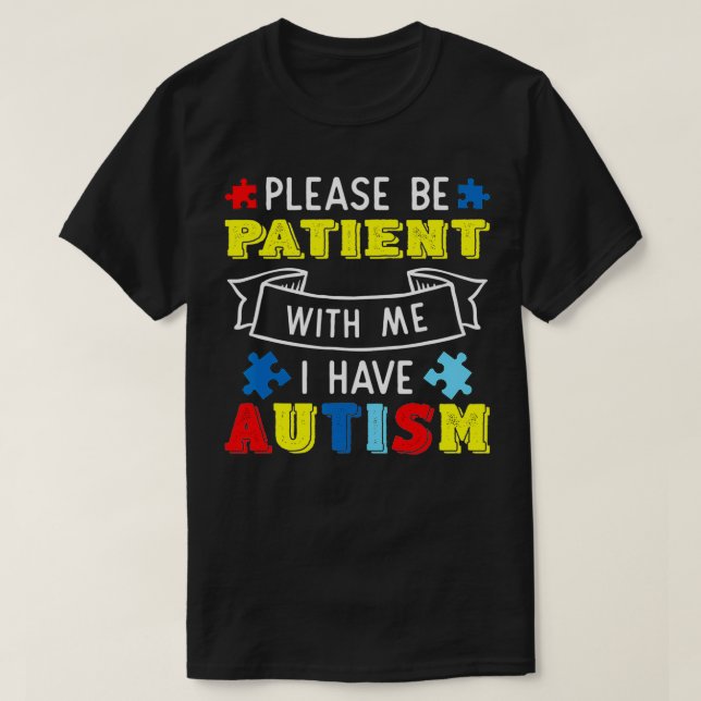 T-shirt S'Il Vous Plaît, Soyez Patients Avec Moi, J'Ai Sen (Design devant)