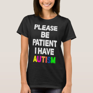 T-shirt S'Il Vous Plaît, Soyez Patients, J'Ai De L'Autisme