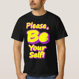 T-shirt "S'Il Vous Plaît, Soyez Vous-Même !" Un Design Sym