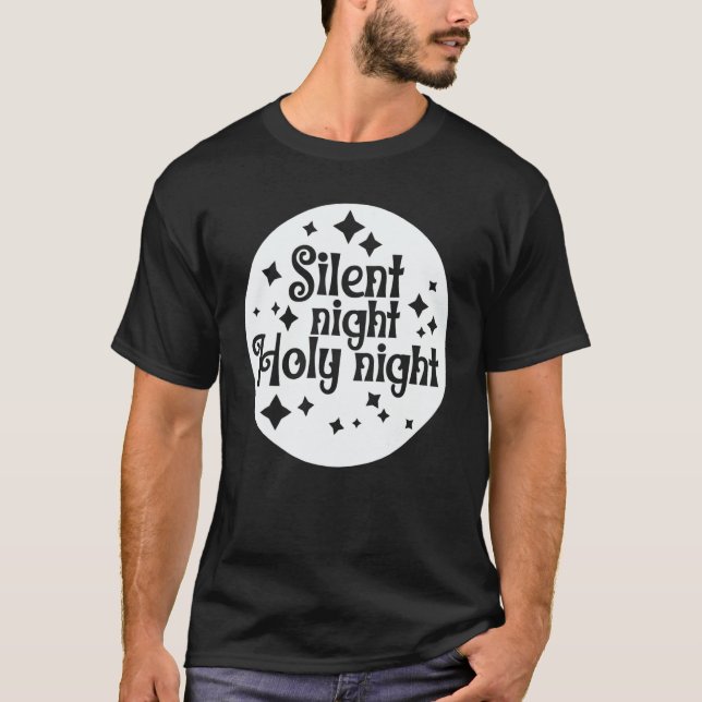 T-shirt Silent Night Holy Night Jesus Christian Hymn Chris (Devant)