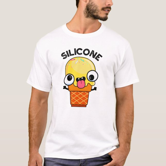 T-shirt Silicone Funny Crème de glace Cone Pun (Devant)