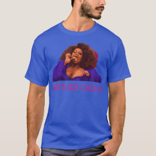 T-shirt Silky Ganache Attitude Check RPDR Drag Queen