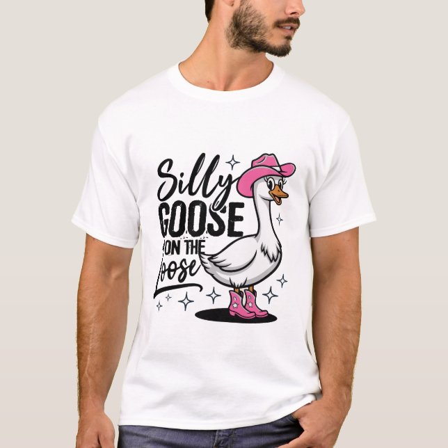 T-shirt Silly Goose on The Loose Funny Goose (Devant)