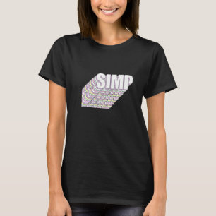 T-shirt Simp Sarcastic Egamer & Egirl Internet meme Nation
