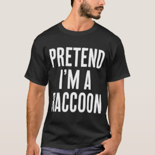 T-shirt Simple Easy Pretend Je suis un Raccoon Halloween C
