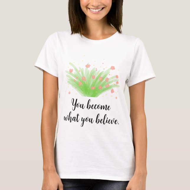 T-shirt Simple floraison de Bush et citation motivationnel (Devant)