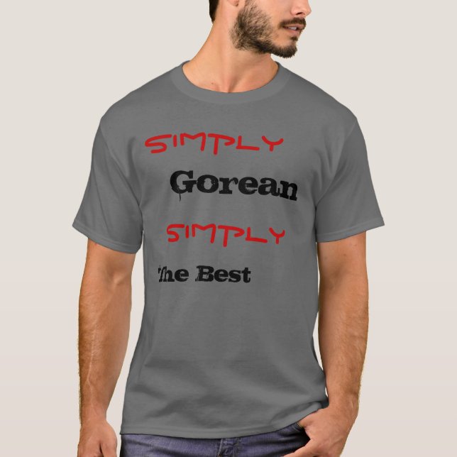 T-shirt Simplement, Gorean, simplement, le meilleur (Devant)