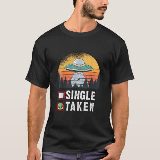 T-shirt Single or Taken - Amusant Alien UFO Valentine's Da
