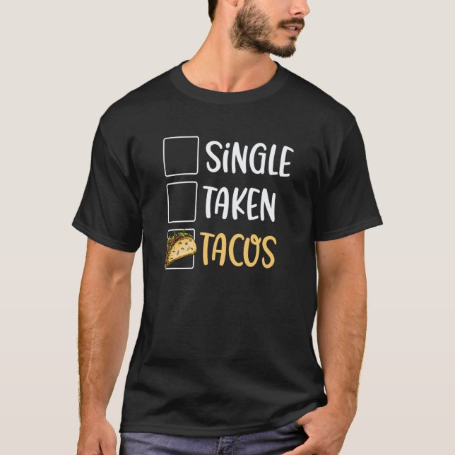 T-shirt Single Taken Tacos Tacos For Two Valentine's Day T (Devant)
