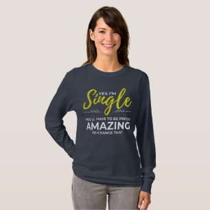 T-shirt Singles amusants pour les femmes Oui Je ne rencont
