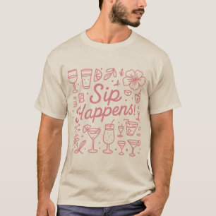 T-shirt Sip Happens