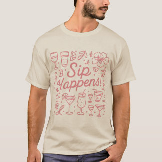 T-shirt Sip Happens