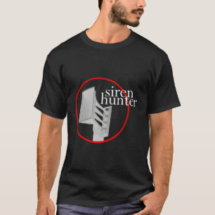 T-shirt Siren Hunter Tornado Siren