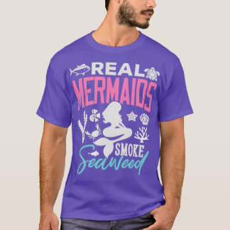 T-shirt Sirène Cadeaux Véritables Sirènes Fumer Des Algues