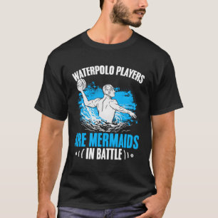 T-shirt Sirènes Dans La Bataille Water Polo Joueur Équipe 