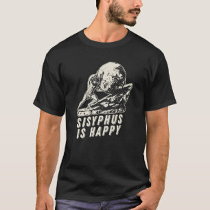 T-shirt Sisyphus est heureux - Sisyphus Cool Mème 1