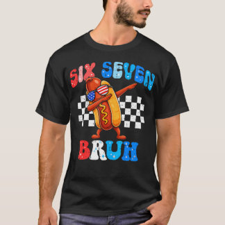 T-shirt Six Seven 67 Bruh 6 7 Mème Hotdog Dabbing 4 Juille