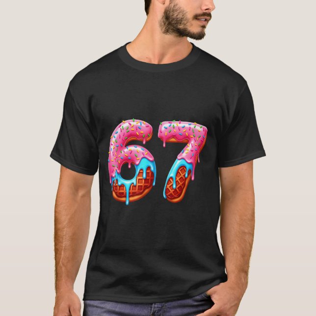 T-shirt Six Seven 67 Meme Funny Donut Ice Cream Drip Numbe (Devant)