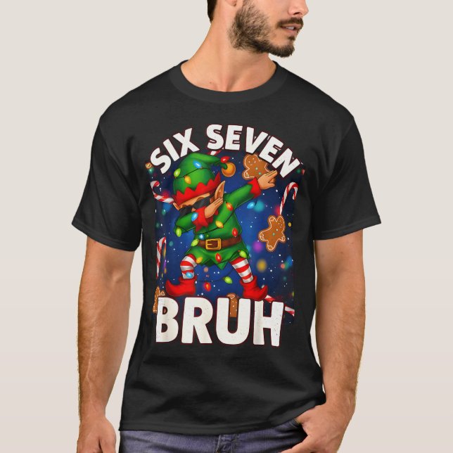 T-shirt Six Seven 6 7 Funny Bruh Christmas Dabbing Elf Mat (Devant)