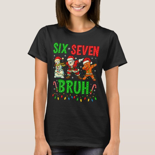 T-shirt Six Seven 6 7 Meme Dabbing Santa Gingerbread Chris (Devant)