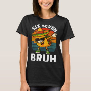 T-shirt Six Seven 6 7 Mème Dabbing Taco Cinco De Mayo Nour