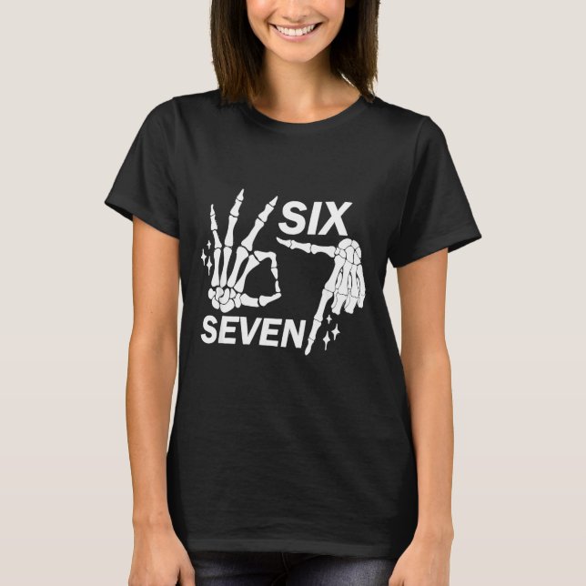 T-shirt Six Seven 6 7 Meme Funny Skeleton Hands Sign Let's (Devant)