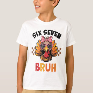 T-shirt Six Seven Bruh 67 Mème Enfant Fille Mignonne Dinde