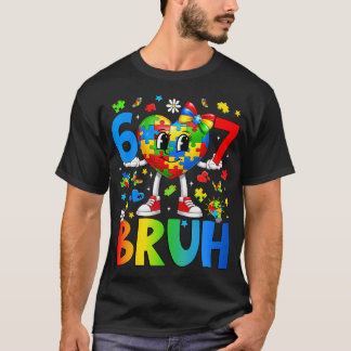 T-shirt Six Seven Bruh 6 7 Puzzle Heart 67 Autism