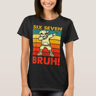 T-shirt Six Seven Bruh Garçon Drôle Dabbing 67 Mème Gen Al
