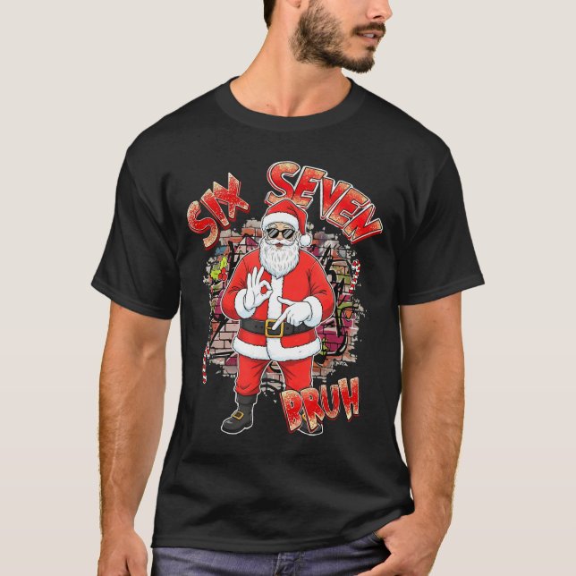 T-shirt Six Seven Bruh Santa Funny 67 Six Seven Meme Chris (Devant)