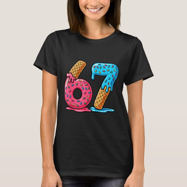 T-shirt Six Seven Ice Cream Drip Cool Meme 67 Funny Number (Devant)
