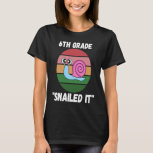 T-shirt Sixième 6e année Snail It Funny Favori Animal P