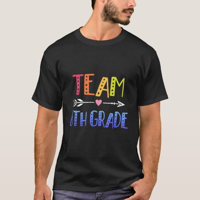 T-shirt Sixth Grade Teacher  Cute Arrow 6th Grade Team Tea (Devant)