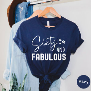 T-shirt Sixty and Fabulous